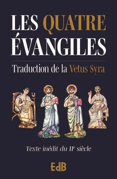Les quatre Evangiles : traduction de la Vetus Syra : texte inédit du IIe siècle avec annotations (bleu foncé)