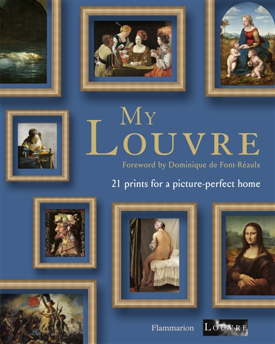 My Louvre : 21 prints for a picture-perfect home