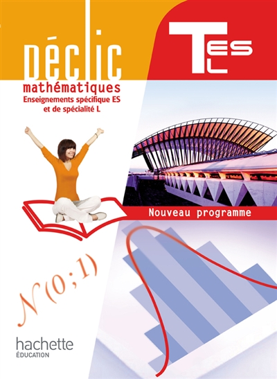 Mathématiques : enseignements spécifique ES et de spécialité L, terminale ES, L : nouveau programme : grand format