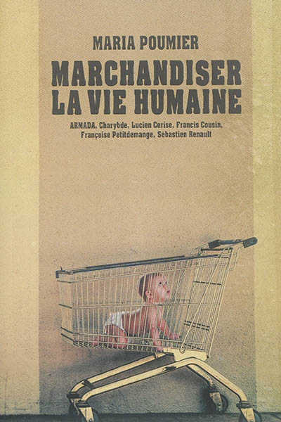 Marchandiser la vie humaine