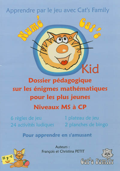Numé cat's Kid : dossier pédagogique sur les énigmes mathématiques pour les plus jeunes, niveaux MS à CP