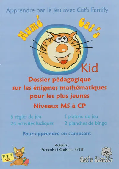 Numé cat's Kid : dossier pédagogique sur les énigmes mathématiques pour les plus jeunes, niveaux MS à CP