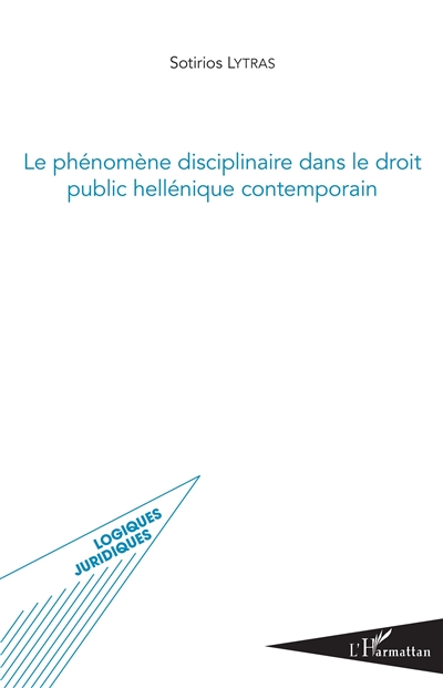 Le phénomène disciplinaire dans le droit public hellénique contemporain