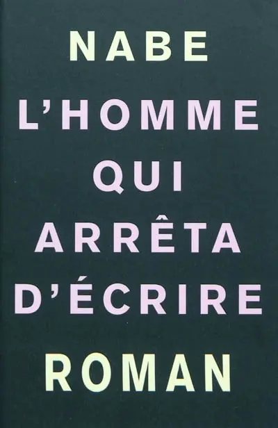 L'homme qui arrêta d'écrire