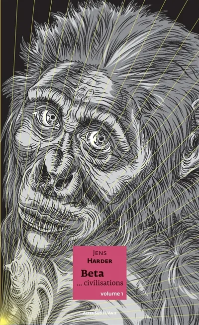 Le grand récit. Vol. 2. Beta... civilisations. Vol. 1