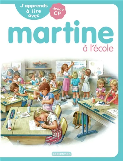 J'apprends à lire avec Martine : niveau CP. Martine à l'école