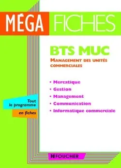 BTS MUC management des unités commerciales : mercatique, gestion, management, communication, informatique commerciale