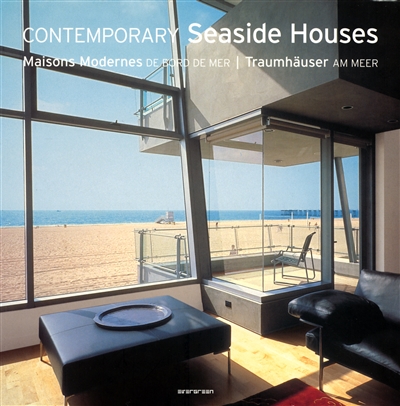 Contemporary seaside houses. Maisons modernes de bord de mer. Traumhäuser am meer