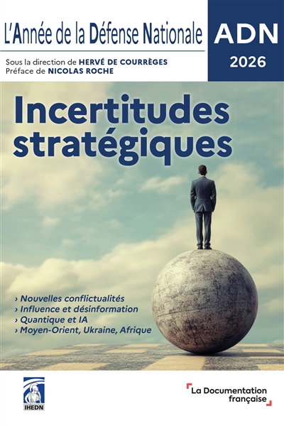 L'année de la défense nationale, ADN 2026 : incertitudes stratégiques
