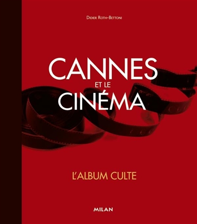 Cannes et le cinéma : l'album culte