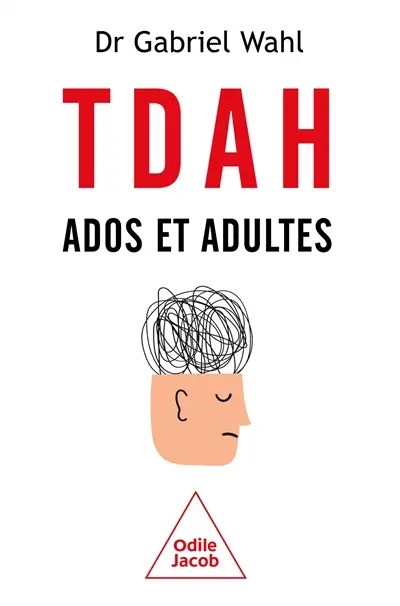 TDAH ados et adultes : comment ne plus subir ce trouble