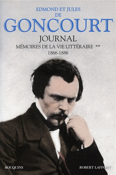 Journal : mémoire de la vie littéraire, 1851-1896. Vol. 2. 1866-1886