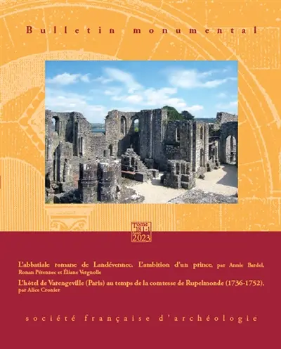 Bulletin monumental, n° 181-1. L'abbatiale romane de Landévennec : l’ambition d’un prince