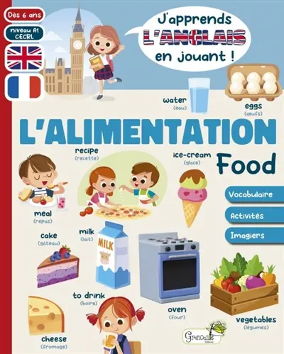 L'alimentation : vocabulaire, activités, imagiers : dès 6 ans, niveau A1 CECRL. Food L'alimentation : vocabulaire, activités, imagiers : dès 6 ans, niveau A1 CECRL. Food
