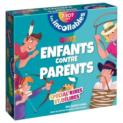 Les incollables, 7 à 107 ans : quiz enfants contre parents, spécial rires et délires : 510 questions pour se défier chacun à son niveau