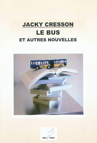 Le bus : et autres nouvelles