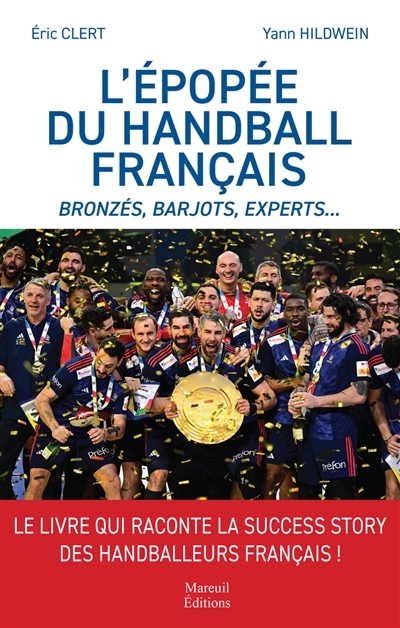 L'épopée du handball français : des Bronzés aux Experts
