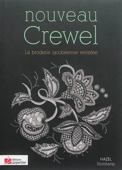 Nouveau Crewel : la broderie jacobéenne revisitée