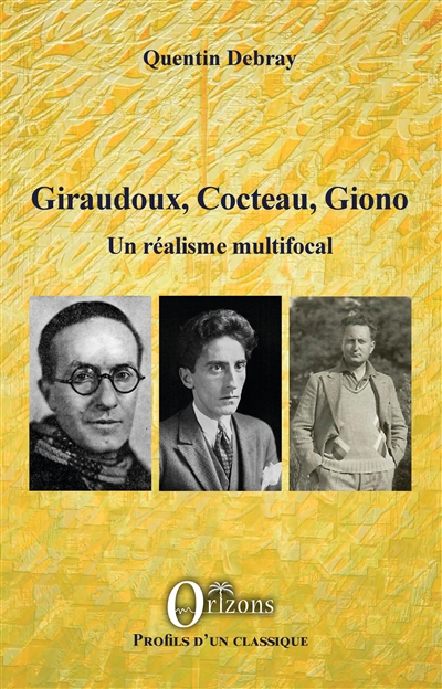 Giraudoux, Cocteau, Giono : un réalisme multifocal