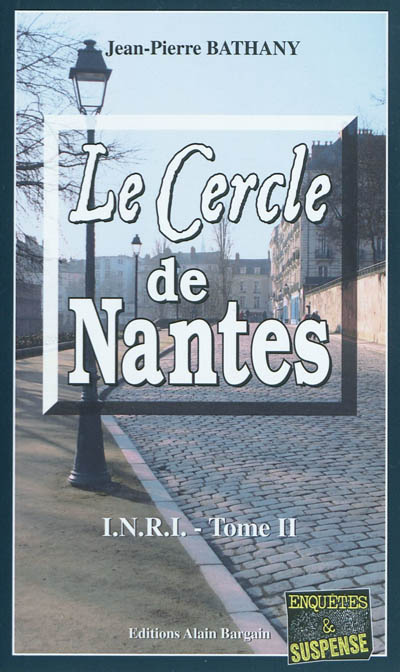 INRI. Vol. 2. Le cercle de Nantes