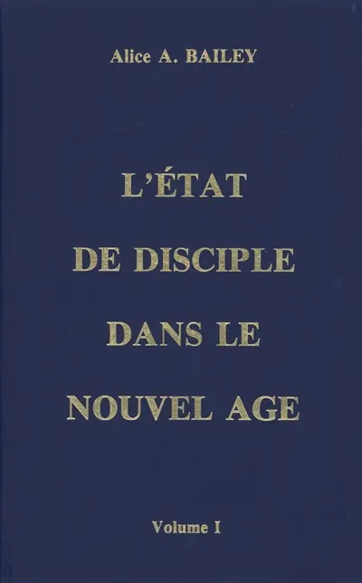 L'état de disciple dans le Nouvel Age, vol. 2