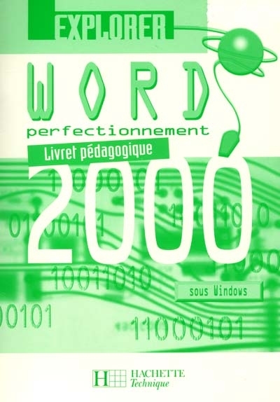 Word 2000, perfectionnement : livre du professeur