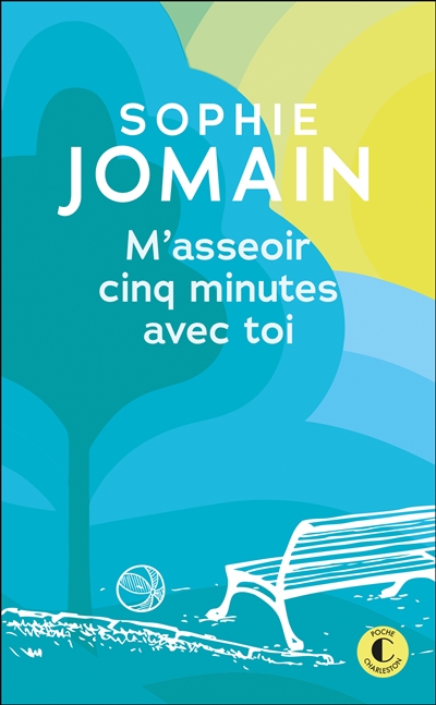 M'asseoir cinq minutes avec toi