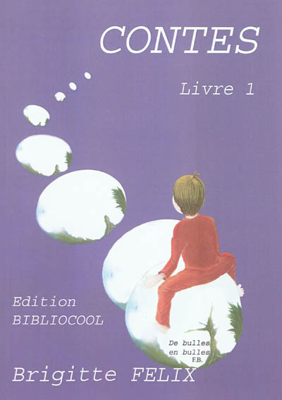 Contes pour les petits adultes et les grands enfants. Vol. Livre 1