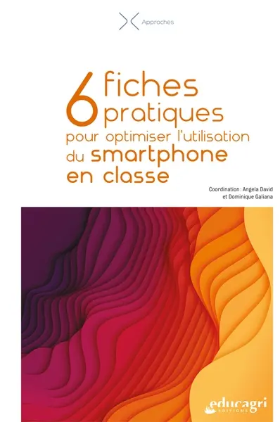 6 fiches pratiques pour optimiser l'utilisation du smartphone en classe
