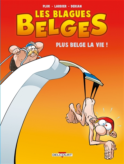 Les blagues belges. Vol. 4. Plus belge la vie !