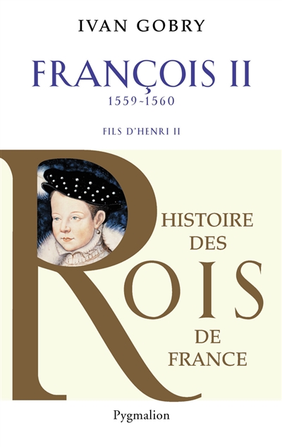 François II, 1559-1560 : fils d'Henri II