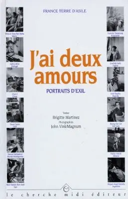 J'ai deux amours : portraits d'exil