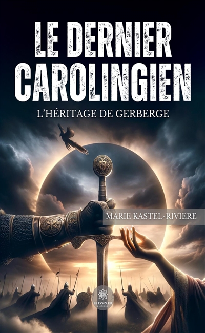 Le dernier Carolingien :...