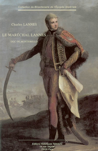Le maréchal Lannes : duc de Montebello