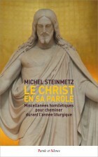Le Christ en sa Parole : miscellanées homilétiques pour cheminer durant l'année liturgique