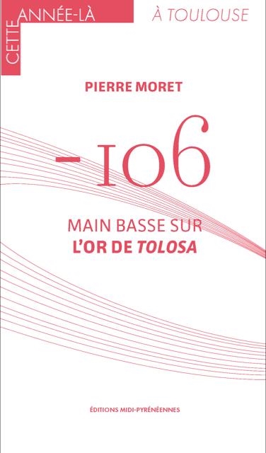 - 106 : main basse sur l'or de Tolosa