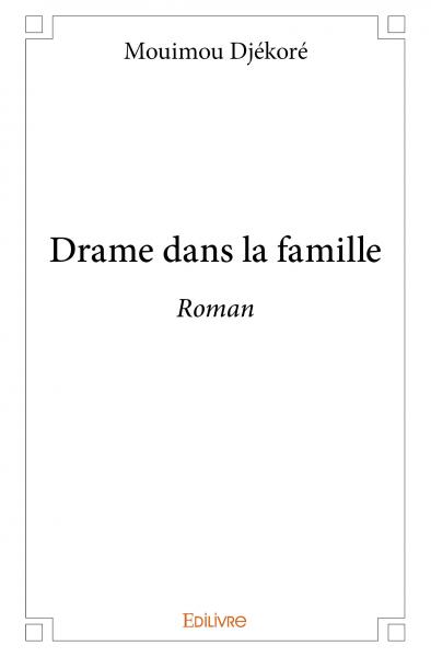 Drame dans la famille : Roman
