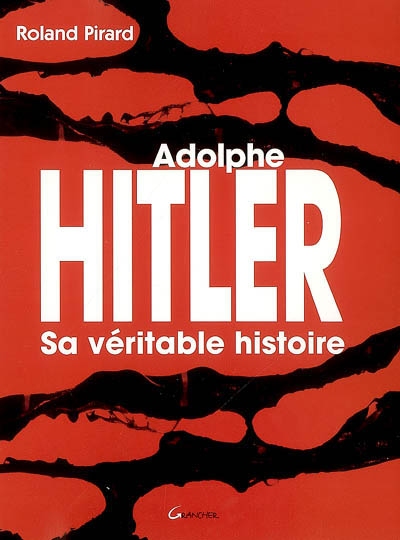 Adolphe Hitler : sa véritable histoire