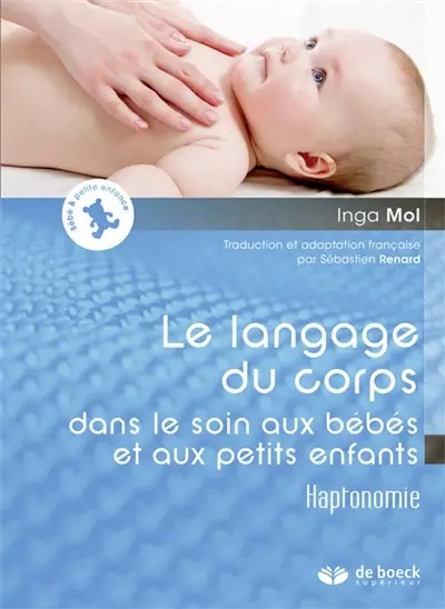 Le langage du corps dans le soin aux bébés et aux petits enfants : haptonomie