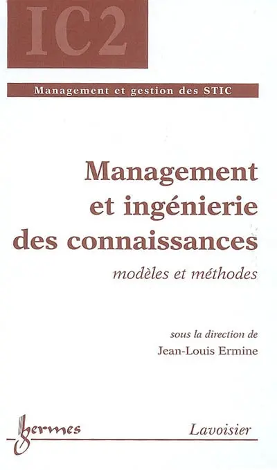 Management et ingénierie des connaissances : modèles et méthodes