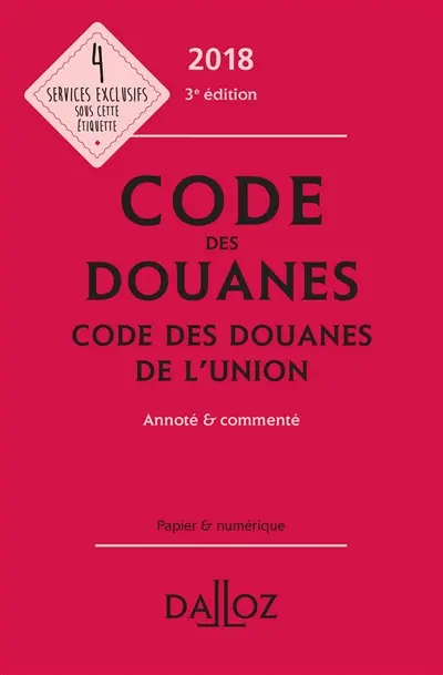 Code des douanes 2018. Code des douanes de l'Union 2016