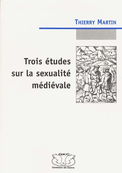 Trois études sur la sexualité médiévale