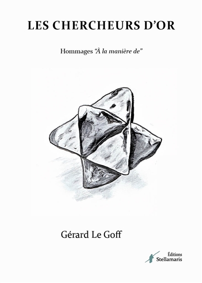 Les chercheurs d'or : Hommages "à la manière de"