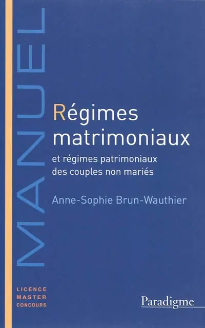 Régimes matrimoniaux et régimes patrimoniaux des couples non mariés