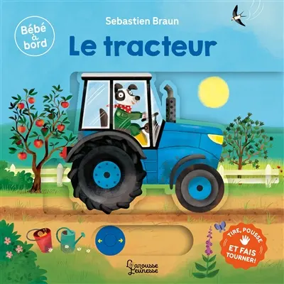 Le tracteur : tire, pousse et fais tourner !