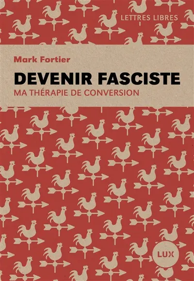 Devenir fasciste : Ma thérapie de conversion