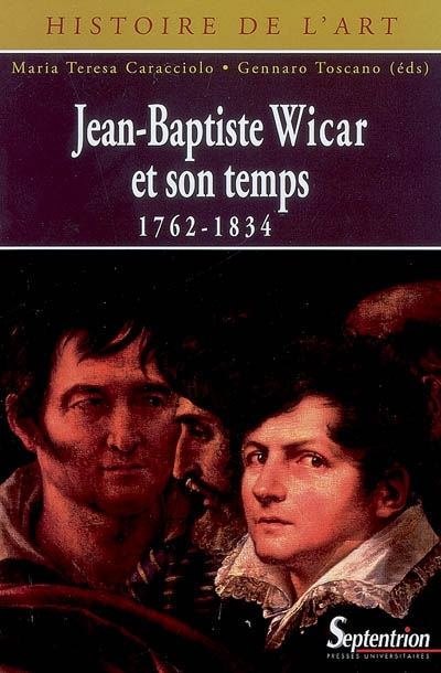 Jean-Baptiste Wicar et son temps : 1762-1834