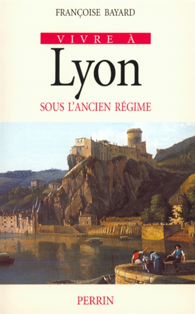 Lyon sous l'Ancien Régime