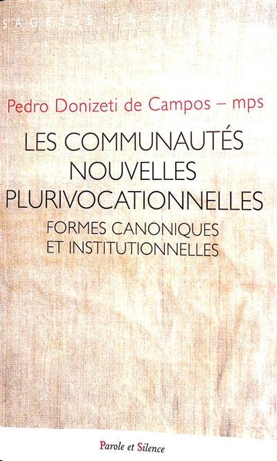 Les communautés nouvelles plurivocationnelles. Vol. 2. Formes canoniques et institutionnelles