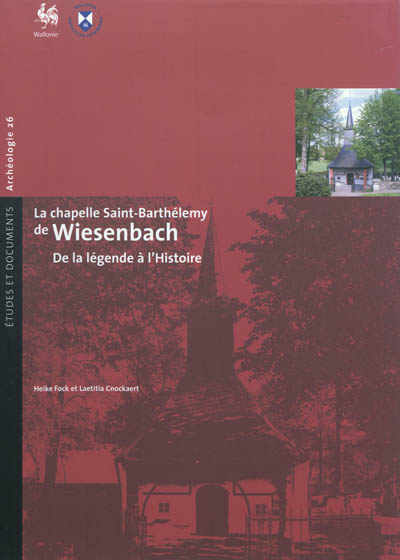 La chapelle Saint-Barthélémy de Wiesenbach : de la légende à l'histoire
